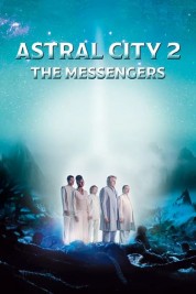 watch free Astral City 2: The Messengers hd online