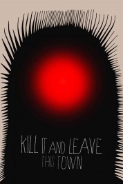 Watch Free Kill It and Leave This Town Full Movies Bflix