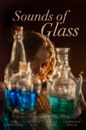 Watch Free Sounds of Glass Full Movies Bflix
