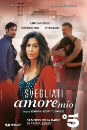 Stream Free Svegliati amore mio Movies in HD Online | SOAP2DAY