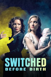 Watch Free Switched Before Birth Full Movies Bflix