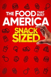 Watch Free The Food That Built America Snack Sized Full Movies Bflix