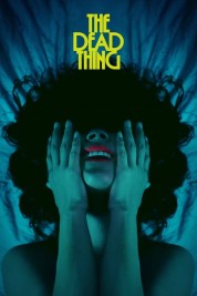 watch free The Dead Thing hd online