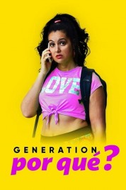 Watch Free Generation Por Que Full Movies Bflix