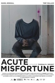 Watch Free Acute Misfortune Full Movies Bflix