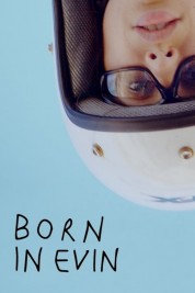 Watch Free Born in Evin Full Movies Bflix