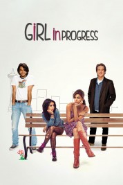 Watch Free Girl in Progress Full Movies Bflix