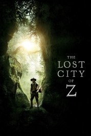 Watch Free The Lost City of Z Full Movies Bflix