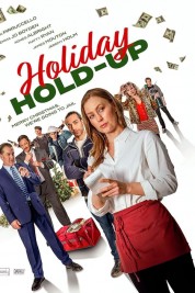 Watch Free Holiday Hold-Up Full Movies Bflix