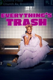 Watch Free Everything's Trash Full Movies Bflix