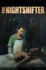 Watch Free The Nightshifter Full Movies Bflix