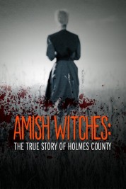 Watch Free Amish Witches: The True Story of Holmes County Full Movies Bflix