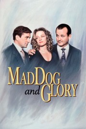 Watch Free Mad Dog and Glory Full Movies Bflix