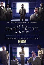 Watch Free It's a Hard Truth Ain't It Full Movies Bflix