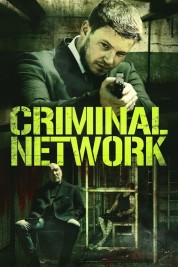 Watch Free Criminal Network Full Movies Bflix