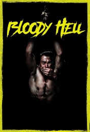 Watch Free Bloody Hell Full Movies Bflix