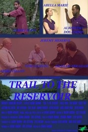 Watch Free Trail to the Reservoir Full Movies Bflix