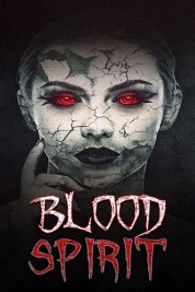 Watch Free Blood Spirit Full Movies Bflix