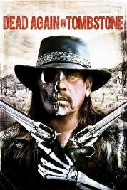 Watch Free Dead Again in Tombstone Full Movies Bflix