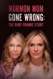 Mormon Mom Gone Wrong: The Ruby Franke Story 2024