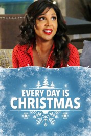 Watch Free Every Day Is Christmas Movies HD Online Soap2Day