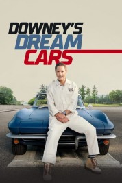 Watch Free Downey's Dream Cars Full Movies Bflix