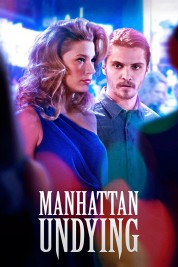 Watch Free Manhattan Undying Full Movies Bflix