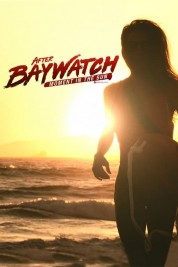 Watch Free After Baywatch: Moment in the Sun Full Movies Bflix