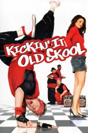 Watch Free Kickin' It Old Skool Full Movies Bflix