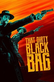 Watch free That Dirty Black Bag HD online