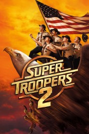 Watch Free Super Troopers 2 Full Movies Bflix