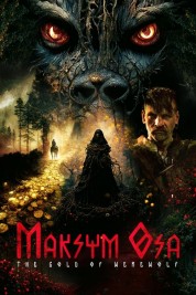 Watch Free Maksym Osa: The Gold of Werewolf Full Movies Bflix