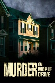 Watch Free Murder on Maple Drive Full Movies Bflix