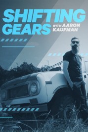 Watch Free Shifting Gears with Aaron Kaufman Full Movies Bflix