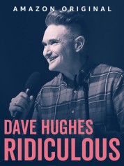 Watch Free Dave Hughes: Ridiculous Full Movies Bflix