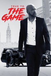 Watch Free True to the Game Full Movies Bflix