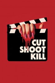 Watch Free Cut Shoot Kill Full Movies Bflix