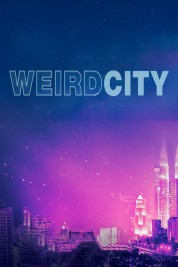 watch free Weird City hd online