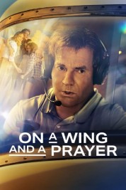 Watch Free On a Wing and a Prayer Full Movies Bflix