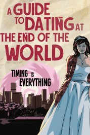 Watch Free A Guide to Dating at the End of the World Full Movies Bflix