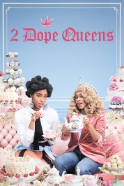 Watch Free 2 Dope Queens Full Movies Bflix