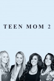 Watch free Teen Mom 2 HD online