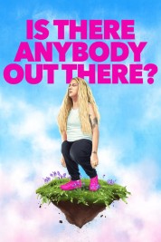 watch free Is There Anybody Out There? hd online