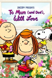 Watch Free Snoopy Presents: To Mom (and Dad), With Love Full Movies Bflix