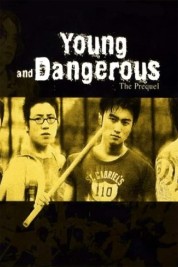 Watch Free Young and Dangerous: The Prequel Full Movies Bflix