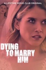 Watch Free Dying To Marry Him Full Movies Bflix