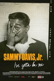 Sammy Davis, Jr.: I’ve Gotta Be Me 2019