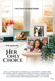 watch free Her Only Choice hd online