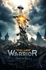 Watch Free The Last Warrior: Root of Evil Full Movies Bflix