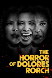 Watch Free The Horror of Dolores Roach Full Movies Bflix